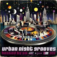 Urban Night Grooves 326 - Hosted by S.W. by SW