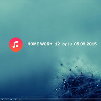 Home Work 12 by Ju 05.09.2015 by Ju (ParticularTortuga)