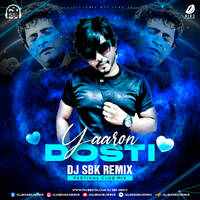 Yaaron Dosti (Festival Club Mix) - DJ SBK by All Indian DJs Drive