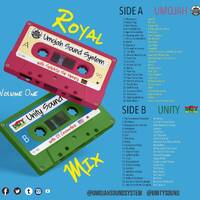 Umojah Meets Unity Royal Mix Volume One with Selekta Sir Henry and Crossfire - August 2020 by Selekta Sir Henry