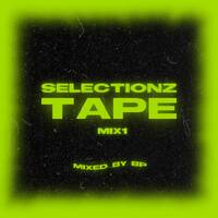 Selectionz Tape Mix1_mixed by DJ BP by DJ BP (SA)
