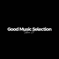 Good Music Selection Volume 27 Live Mixtape Edition (Audio) by Dj Pre_Tedzo