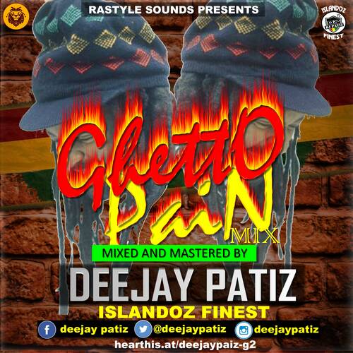 DEEJAY PATIZ - GHETTO PAIN MIX