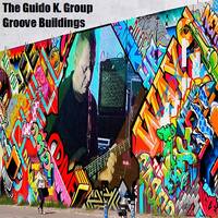 Groove Buildings (Remix 2020) by The Guido K. Group