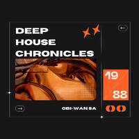 Deep House Chronicles By Obi-Wan SA 318 01 November 2025 by Obie
