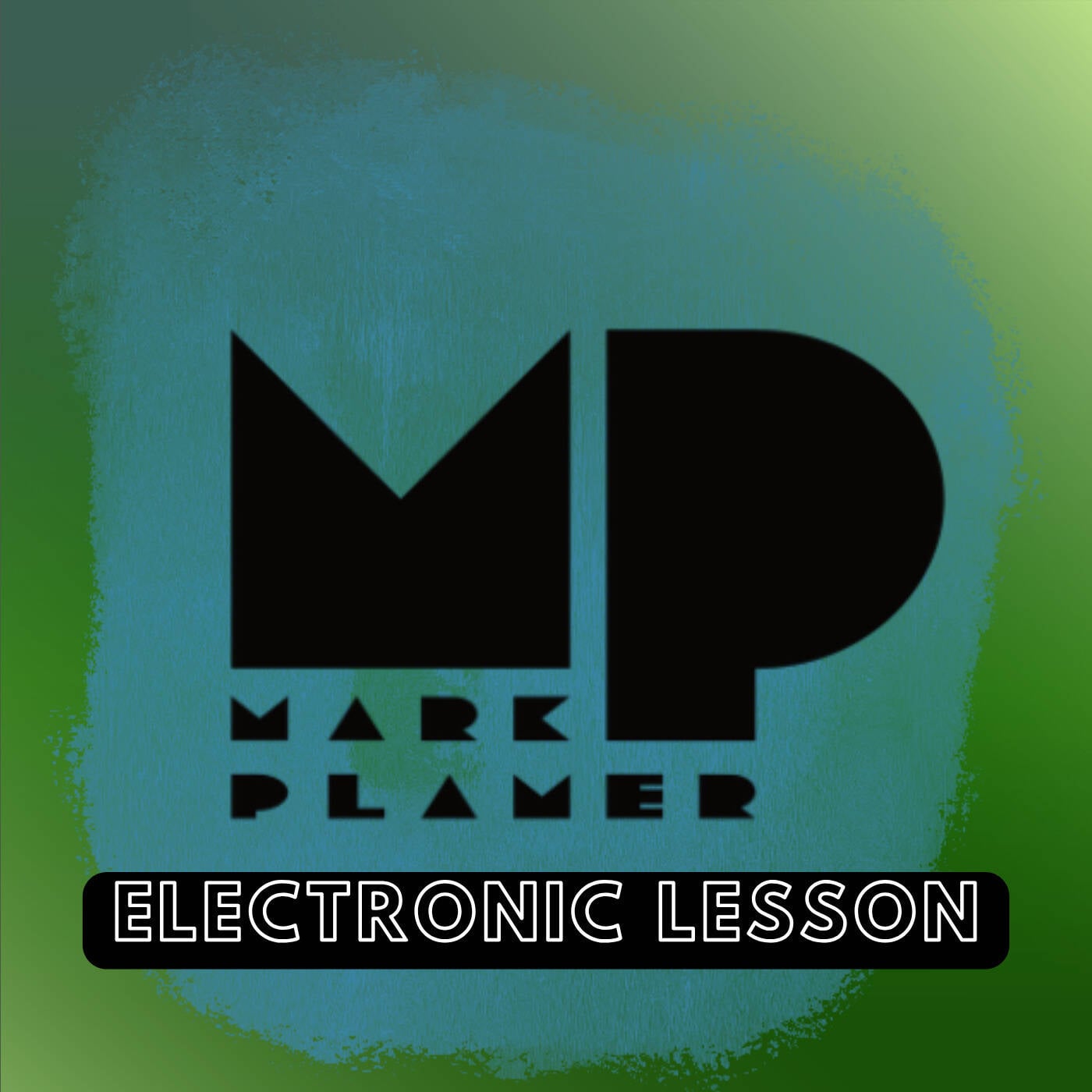 Electronic Lesson - 07.07.26 episode artwork