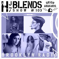 HJ7 Blends #103 - Orion Anakaris by HardJazz7 Music