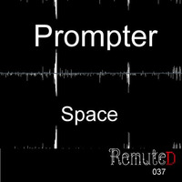 Prompter - Space (Remute Remix) [remuted037] by Prompter