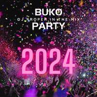 DJ PROPER IN THE MIX - BUKO house PARTY by Dj Proper InTheMix