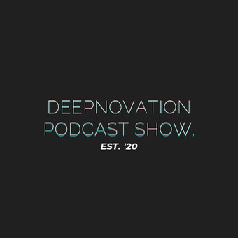 DEEPNOVATION Podcast Show