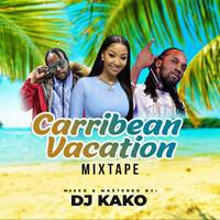 Dj Kako- DANCEHALL Carribean Vacation Mixtape (RHRADIO.COM) by Haniel