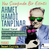 #16 Kemal Varol Anlatıyor: "Tanpınar'ın Anlama, Anlatma ve Anlaşılma Sanatı" by Sanat Kritik