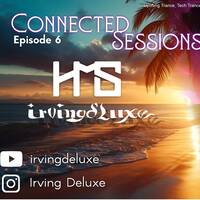 Connected Sessions - Episode 6 "Do one thing every day that scares you" by Irving Deluxe