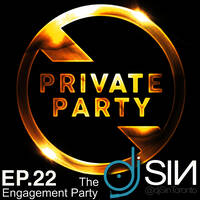Private Party 22 (The Engagement Party) by djSinToronto
