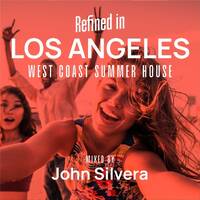 John Silvera - Refined in Los Angeles by John Silvera