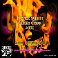 Style with Little Core Mix by ICEMAN