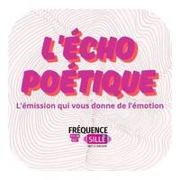 L'écho poetique - émission d'hiver by Frequence Sillé