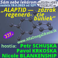 Sám sebe lekárom 337 - 2023-02-19 „ALAPTID – zázrak regenerácie buniek“ by Slobodný Vysielač