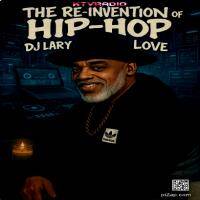 The Re Invention Hip Hop DJ Larry Love by KTV RADIO