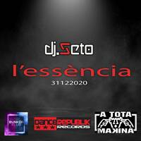 Dj Seto l'Essència by Dj Seto