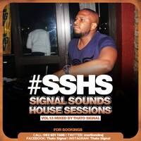 SignalSounds House Sessions Vol.13 (Mxed By Thato Signal) by Thato Signal