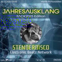 Stenderdisco @ Jahresausklang (FACK2025 Edition) by Electronic Beatz Network