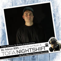 26.02.2025 - ToFa Nightshift mit Tom Marvin by Toxic Family