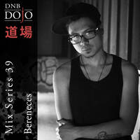 DNB Dojo Mix Series 39: Bereneces by DNB Dojo