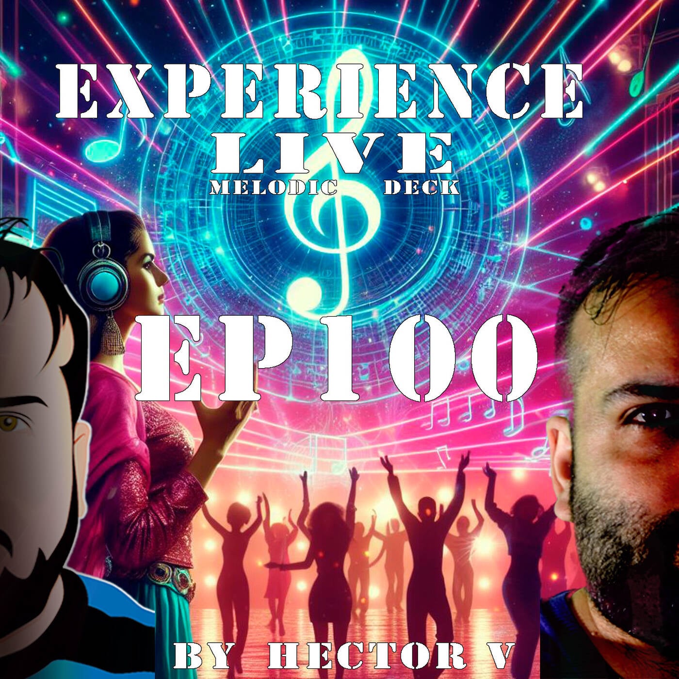 Experience Live Melodic Deck EP100 By Hector V (23-02-2024) vinyl mode episode artwork