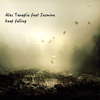 Keep Falling Preview by Alec Tenaglia