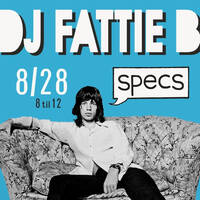SPECS X DJ FATTIE B. X Recorded Live on 8.28.26 by DJ Fattie B