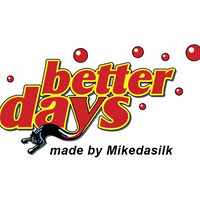 Mikedasilk present BETTER MIKE made 2023 by Mds music Mikedasilk