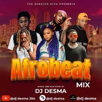 DJ DESMA-AFROBEAT MIX (2022) #SCRATCHDIVA #KULOSA #GIRLFRIEND #BUGA #OVERDOSE #LITTLE #SPEEDOMETER #MERCY #COMPETITION by DJ DESMA THE SCRATCH DIVA