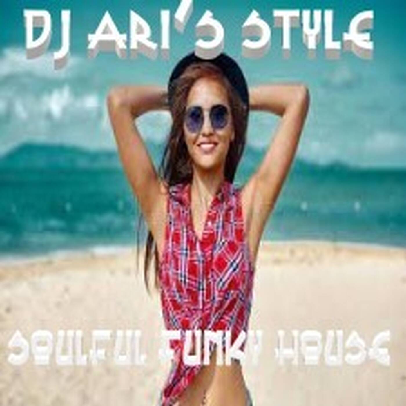 DJ ARI'S STYLE#AUTUMN SOULFUL FUNKY HOUSE #EP 13 episode artwork