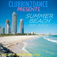 Clubbin2Dance presents_Summer Beach Mix 2015 (Mixed by Allard Eesinge) by Allard Eesinge