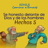 Hechos 5 | Se honesto delante de Dios y de los hombres. by Kehila Camino a Emaus