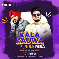 Riba Riba x Kala Kawa (Trap) - DJ Franky by D J Franky Official