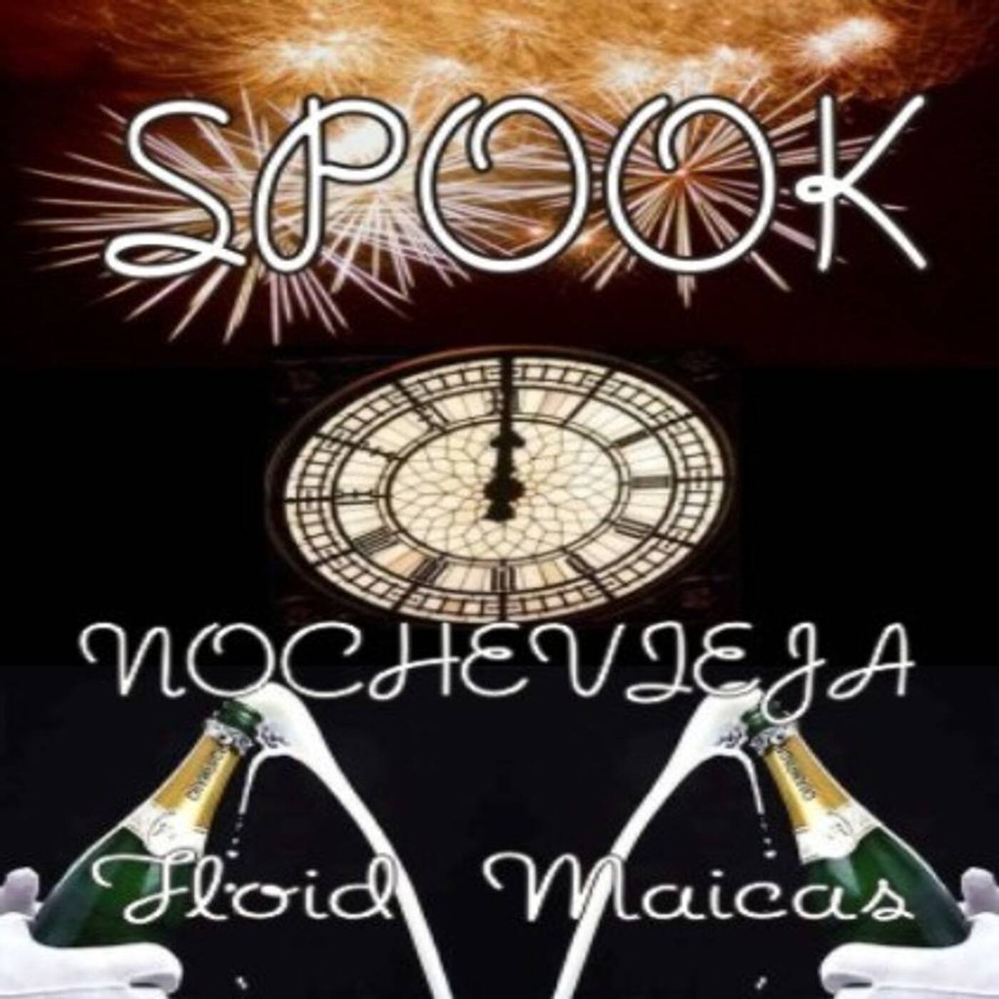 Floid Maicas presents. Nochevieja @ Spook episode artwork