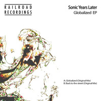 SONIC YEARS LATER - GLOBALIZED EP