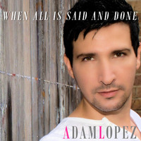 Adam Lopez: When All Is Said And Done (ABBA cover) Matt Pop Album Mix by MattPopOfficial