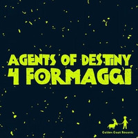 Agents Of Destiny - 4 Formaggio (Original Mix)M by Agenst Of Destiny