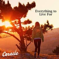 CORACLE - Everything To Live For (ft. Rachel Cook) by Coracle