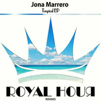 Jona Marrero-Tropical (Riky Lopez Remix)  [Royal Hour] OUT NOW by Riky Lopez