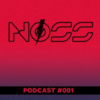Noss - Podcast 001 by Noss