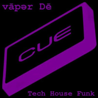 vāpər Dē - Tech House Funk - August 2016 by vāpər Dē