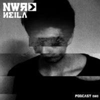 Neila NWR Podcast 060 by nextweekrecords
