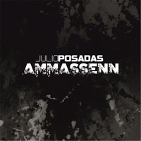 Julio Posadas - Ammassenn (previa) by Julio Posadas