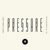 Thirty Six // Pressure by Smith Comma John