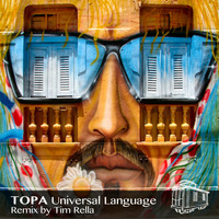 Topa - Universal Language - Tim Rella's Rub by Caboose Records