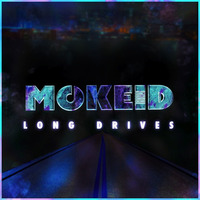 Long Drives (Original Mix) by MOKEID